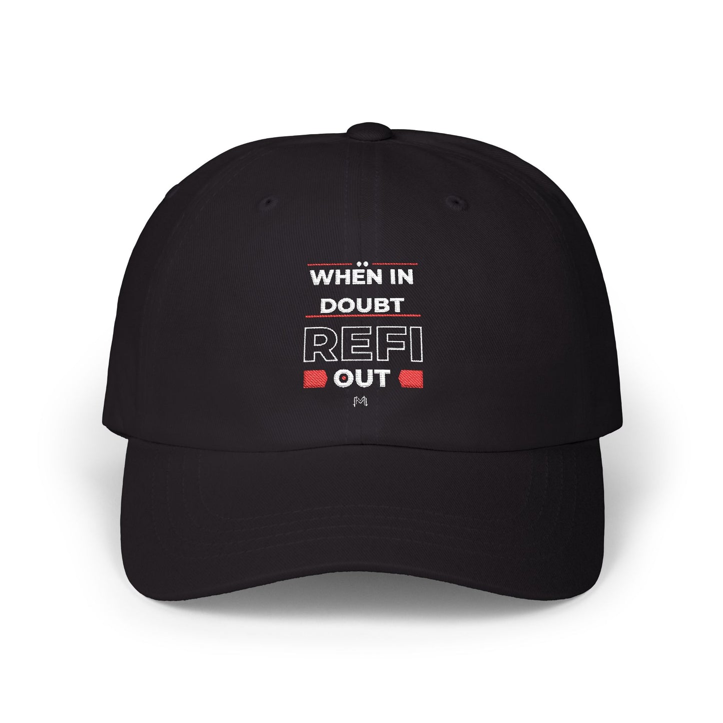 Mac Does REI “When In Doubt, Refi Out” Classic Hat